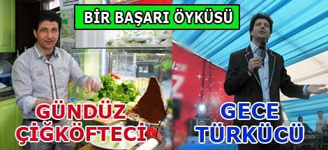 GÜNDÜZ ÇİĞKÖFTECİ, GECE TÜRKÜCÜ
